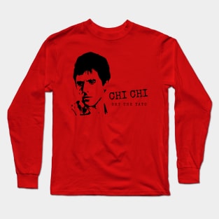 Scarface Chi Chi Get the Yayo Long Sleeve T-Shirt